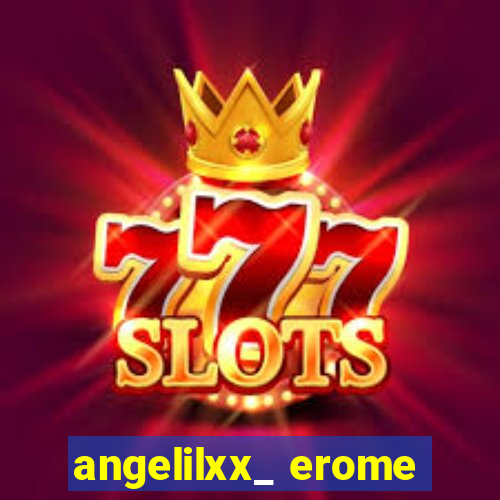 angelilxx_ erome